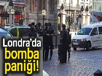 Londra’da bomba paniği