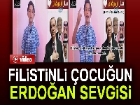 Filistinli çocuğun Erdoğan sevgisi