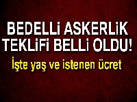 Bedelli askerlikle ilgili detaylar açıklandı