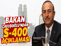 Bakan Çavuşoğlu'ndan S-400 açıklaması