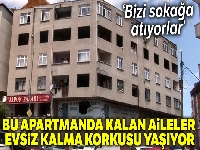 Müteahhitle toprak sahibinin arasında yaşanan anlaşmazlık 10 aileyi mağdur etti