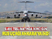 S-400 hava savunma sistemlerinin ikinci sevkıyatındaki ilk uçak indi