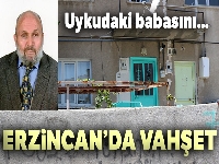 Erzincan'da bir kadın uykudaki babasını boğazını keserek öldürdü