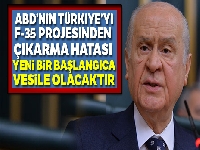 Bahçeli: 'F-35 projesinden Türkiye'nin çıkarılma hatası yeni bir başlangıca vesile olabilecektir'