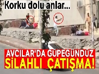 Avcılar'da güpegündüz silahlı kavga kamerada