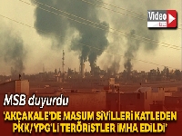 MSB: 'Akçakale'de masum sivilleri katleden PKK/PYD-YPG'li teröristler imha edildi'
