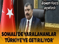 Somali'deki saldırıda yaralananlar Türkiye'ye getiriliyor