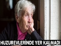 Huzurevlerinde yer kalmadı