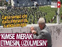 Cuma namazı için stada alınmayan 88 yaşındaki adam: 'Namazımı kıldım kimse merak etmesin, üzülmesin'