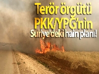 Terör örgütü PKK/YPG'nin Suriye'deki hain planı