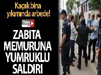 Bursa'da kaçak bina yıkımda zabıta memuruna yumruklu saldırı