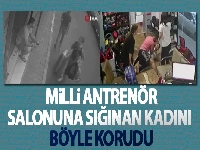 Milli antrenör salonuna sığınan kadına böyle sahip çıktı