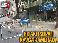 Bıçak ve sopların kullanıldığı tekme tokat kavga kamerada