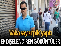 Vaka sayısının ‘pik' yaptığı Adana'da endişelendiren görüntüler