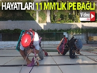 Hayatları 11 mm'lik ipe bağlı