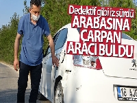 Dedektif gibi iz sürdü, arabasına çarpan aracı buldu