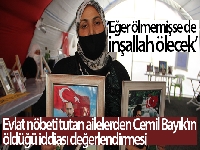 Evlat nöbeti tutan ailelerden Cemil Bayık'ın öldüğü iddiası değerlendirmesi