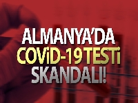 Almanya'da Kovid-19 testi skandalı