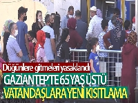 Vaka sayısının arttığı Gaziantep'te yeni yasaklar geldi