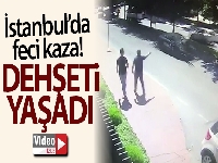İstanbul'da yayanın dehşeti yaşadığı feci kaza kamerada
