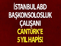 ABD Başkonsolosluğu çalışanı Nazmi Mete Cantürk'ün davasında karar açıklandı