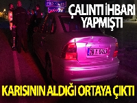 Karısı otomobili aldı, kocası çalındı sandı