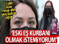 3.5 yıldır ölüm mesajı alan genç kadın: