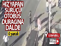 Pendik'te hız yapan sürücü otobüs durağına daldı: 4 yaralı
