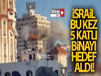 İsrail, Gazze'de çok katlı bir binayı daha hedef aldı