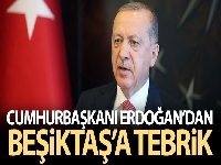 Cumhurbaşkanı Erdoğan'dan Beşiktaş'a tebrik