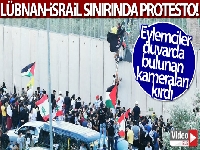 Lübnan-İsrail sınırında İsrail protestosu
