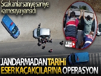 Jandarmadan tarihi eser kaçakçılarına operasyon: Sıcak anlar kamerada