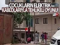 Arnavutköy'de çocukların elektrik kablolarıyla tehlikeli oyunu kamerada