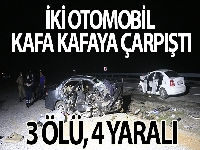 İki otomobil kafa kafaya çarpıştı: 3 ölü, 4 yaralı