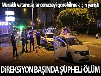 Direksiyon başında şüpheli ölüm