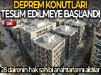 Deprem konutları teslim edilmeye başlandı