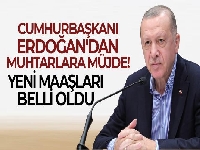 Cumhurbaşkanı Erdoğan'dan muhtarlara müjde! Yeni maaşları belli oldu