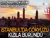İstanbul'da gökyüzü kızıla büründü