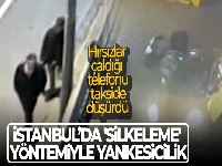 İstanbul'da 'silkeleme' yöntemiyle yankesicilik: Hırsızlar çaldığı telefonu takside düşürdü
