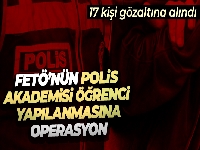 FETÖ operasyonunda hakkında gözaltı kararı verilen 20 kişiden 17'si yakalandı