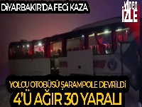Diyarbakır'da yolcu otobüsü şarampole devrildi: 4'ü ağır 30 yaralı