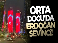 Orta Doğu'da Erdoğan sevinci!