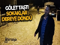 Amasya'da sağanak nedeniyle gölet taştı, sokaklar dereye döndü