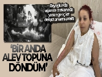 Beyoğlu'nda barda yanan genç kız dehşet anlarını anlattı: 