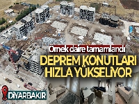 Diyarbakır'da deprem konutları hızla yükseliyor