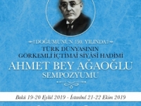Ahmet Ağaoğlu Doğumunun 150. Yılında Azerbaycan Ve Türkiye’de Anılacak