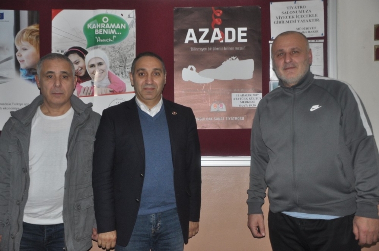 Katib Başkanı Yılmaz, Zonguldak’ta “Azade” İsimli Tiyatroyu İzledi