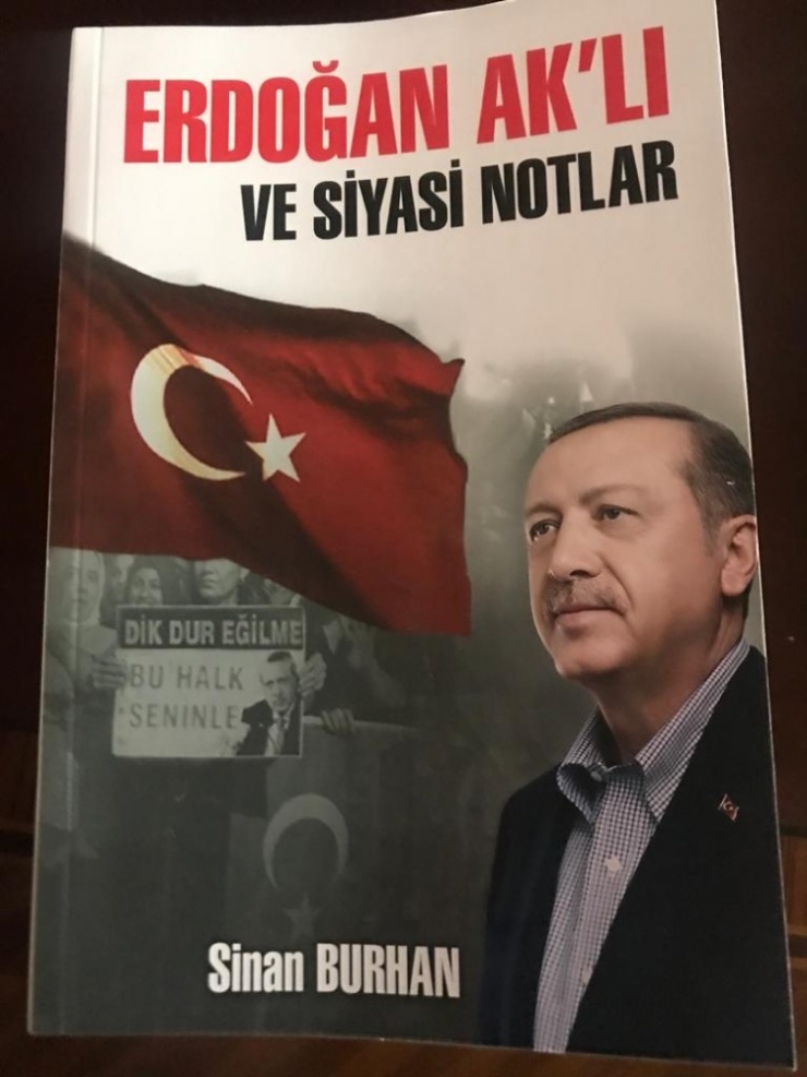 Gazeteci-yazar Sinan Burhan’dan, ’Erdoğan Ak’lı Ve Siyasi Notlar’ Kitabı