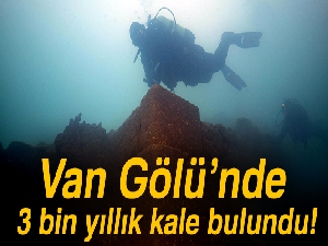 Van Gölü’nde 3 bin yıllık kale bulundu