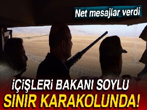İçişleri Bakanı Soylu sınır karakolunda